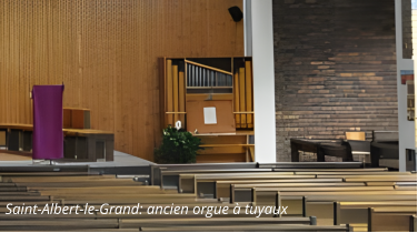 Saint-Albert-le-Grand: ancien orgue à tuyaux