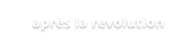 après la revolution