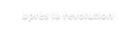 après la revolution